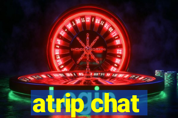 atrip chat